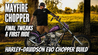Mayfire Chopper - Final Tweak & First Ride | Harley-Davidson Evo Chopper Build
