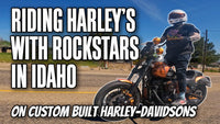 Riding Harley's with Rockstars in Idaho on custom built Harley-Davidson's