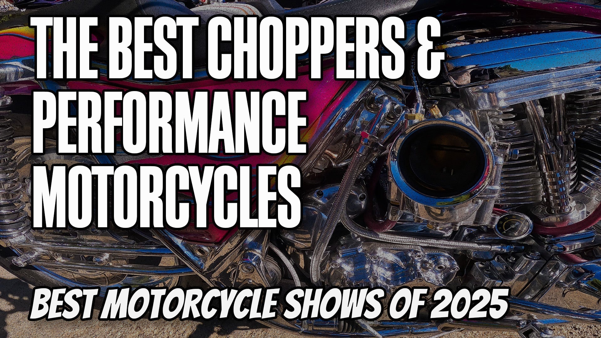 The Best Choppers & Performance Motorcycles | Best Motorcycle Shows of 2025