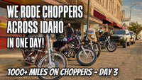 We rode Choppers across Idaho in one day! | 1000+ Miles on Choppers - Day 3