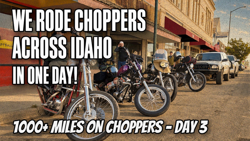 We rode Choppers across Idaho in one day! | 1000+ Miles on Choppers - Day 3